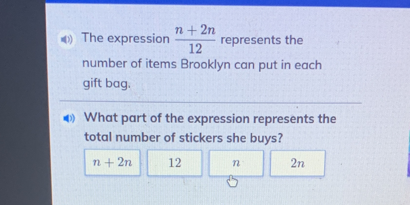 She need to make 12 gift bags in all, she buys n