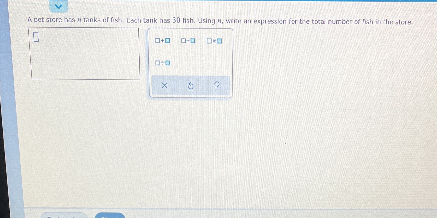 A pet store has n tanks of fish. Each tank has 30