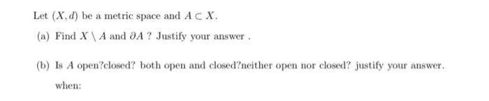 Let (X, d) be a metric space and A C X. (a) Find