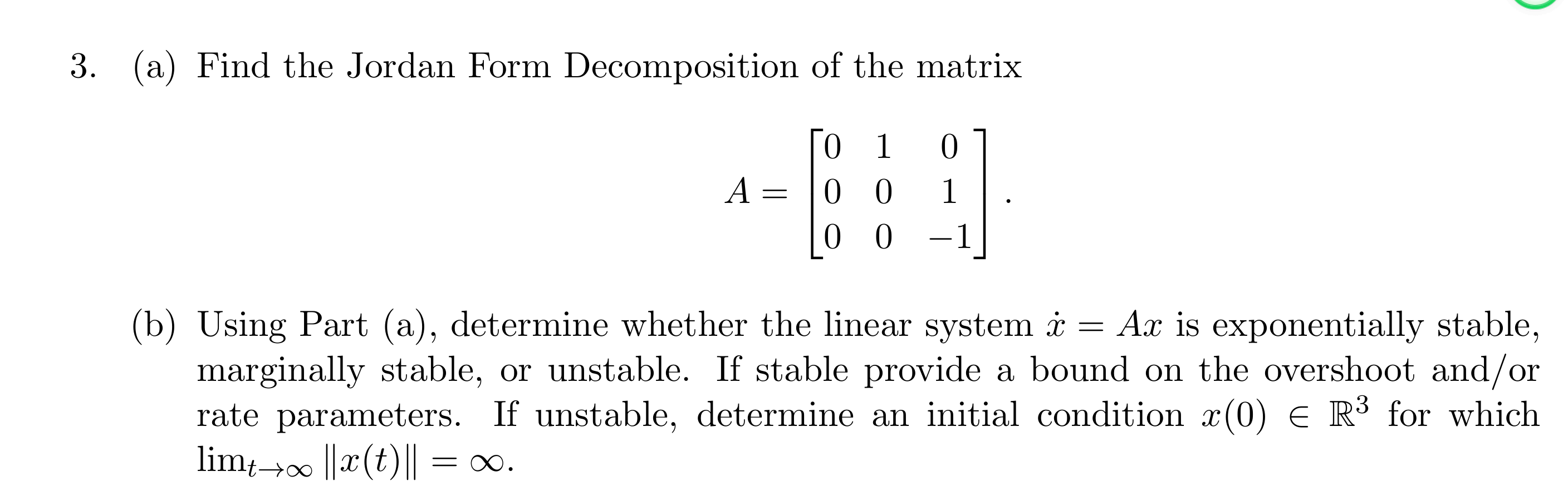 3. (a) Find the Jordan Form Decomposition of the