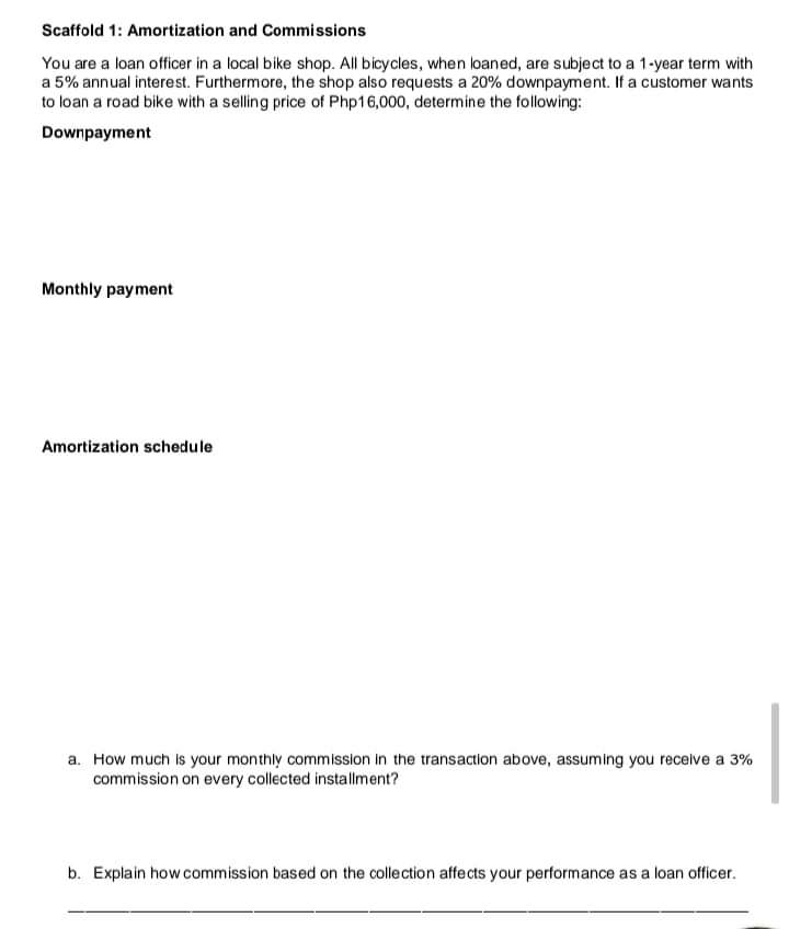 Scaffold 1: Amortization and Commissions You are