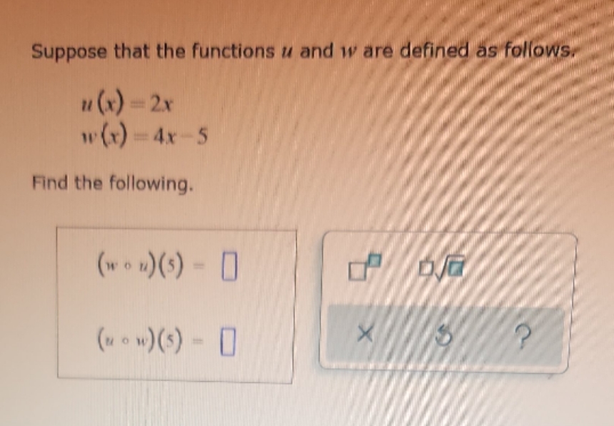 Functions Suppose that the functions u and w are
