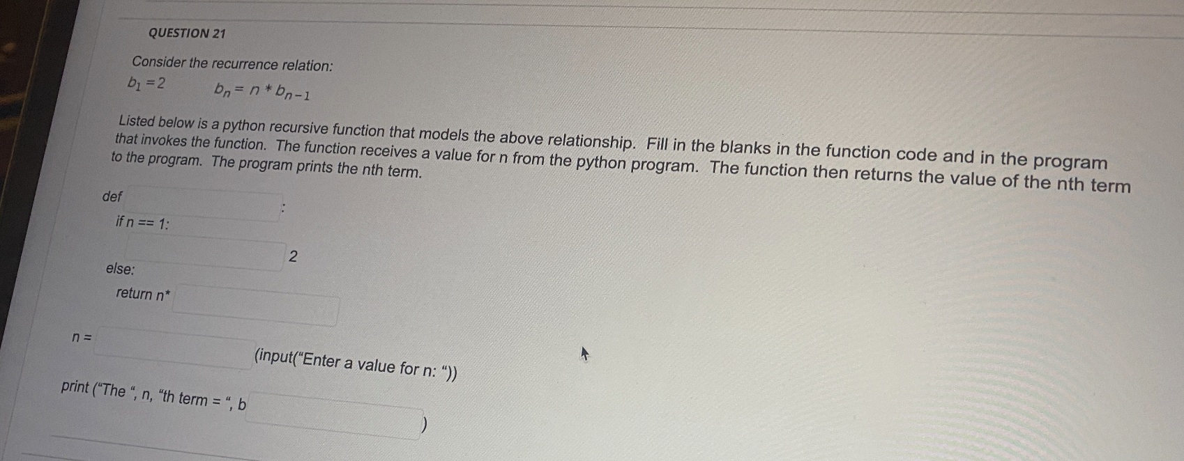 QUESTION 21 Consider the recurrence relation: b1