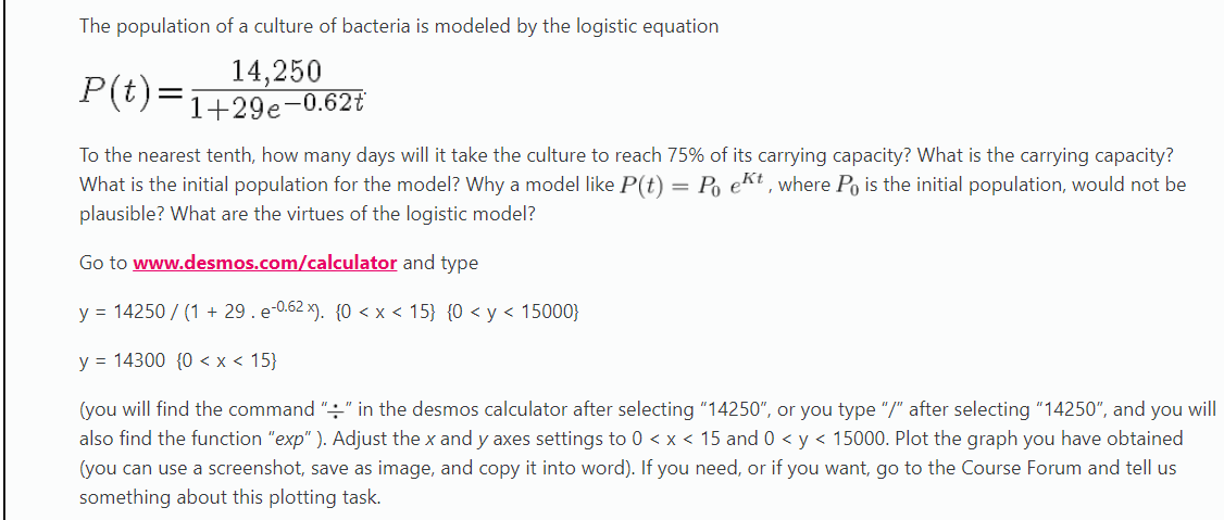 The population of a culture of bacteria is