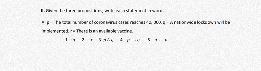 II. Given the three propositions, write each