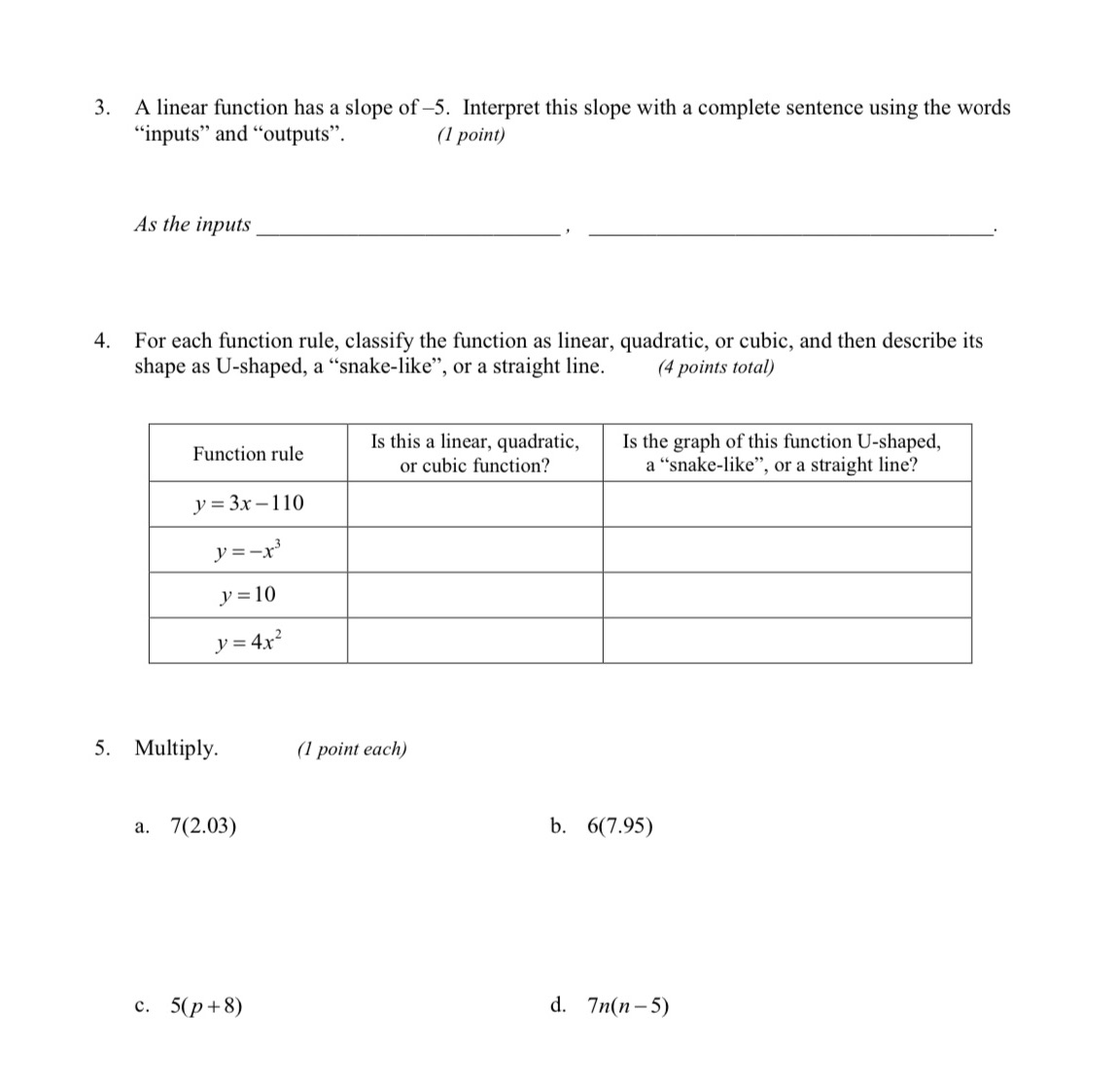 3. A linear inction has a slope of 5. Interpret