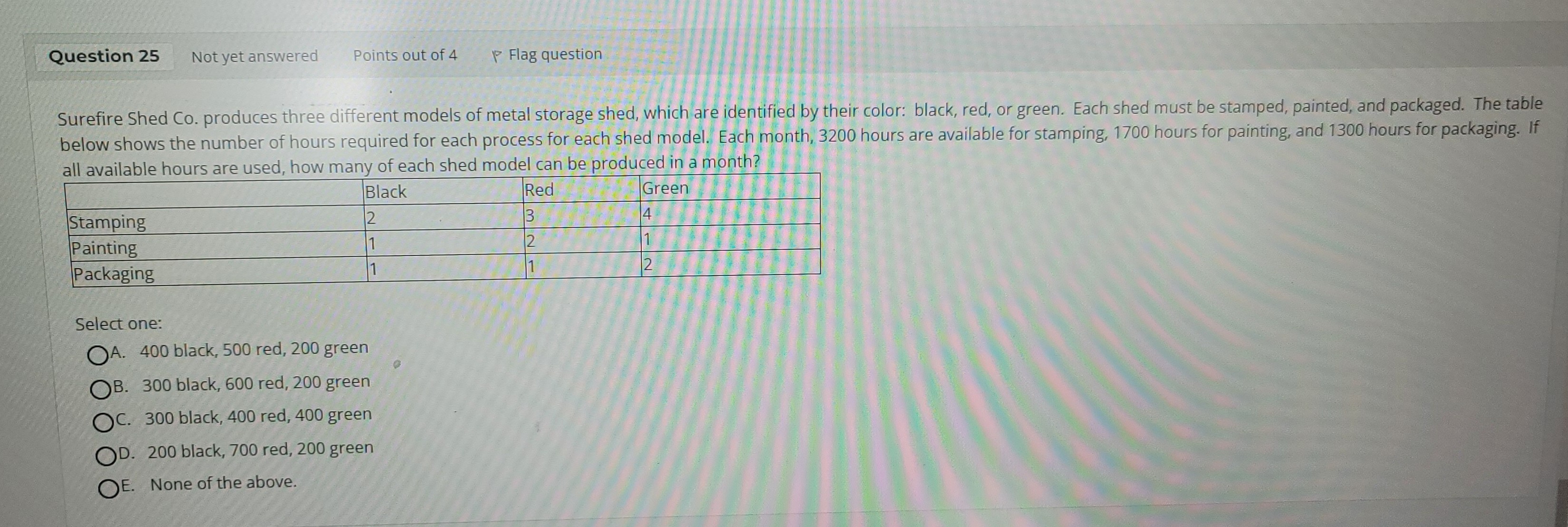 Question 25 Not yet answered Points out of 4 Flag
