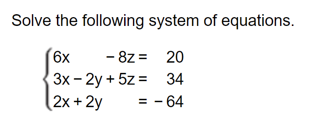 Solve the following system of equations. 6X - 87