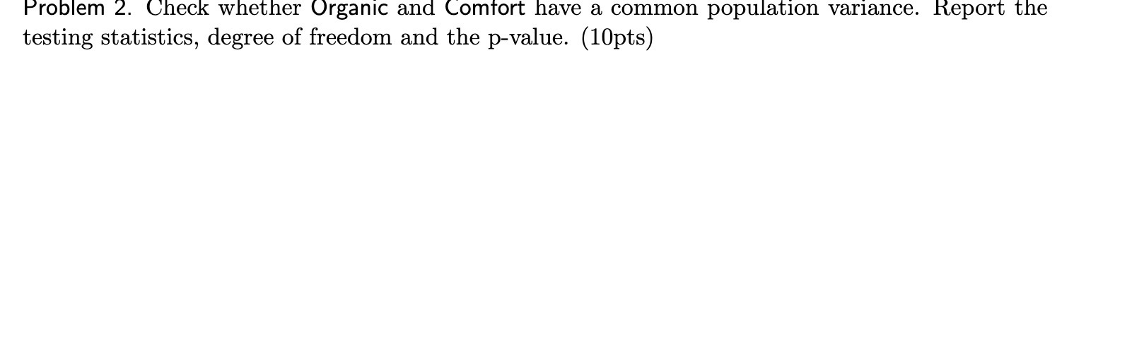 Problem 2. Check Whether Organic and Comfort have