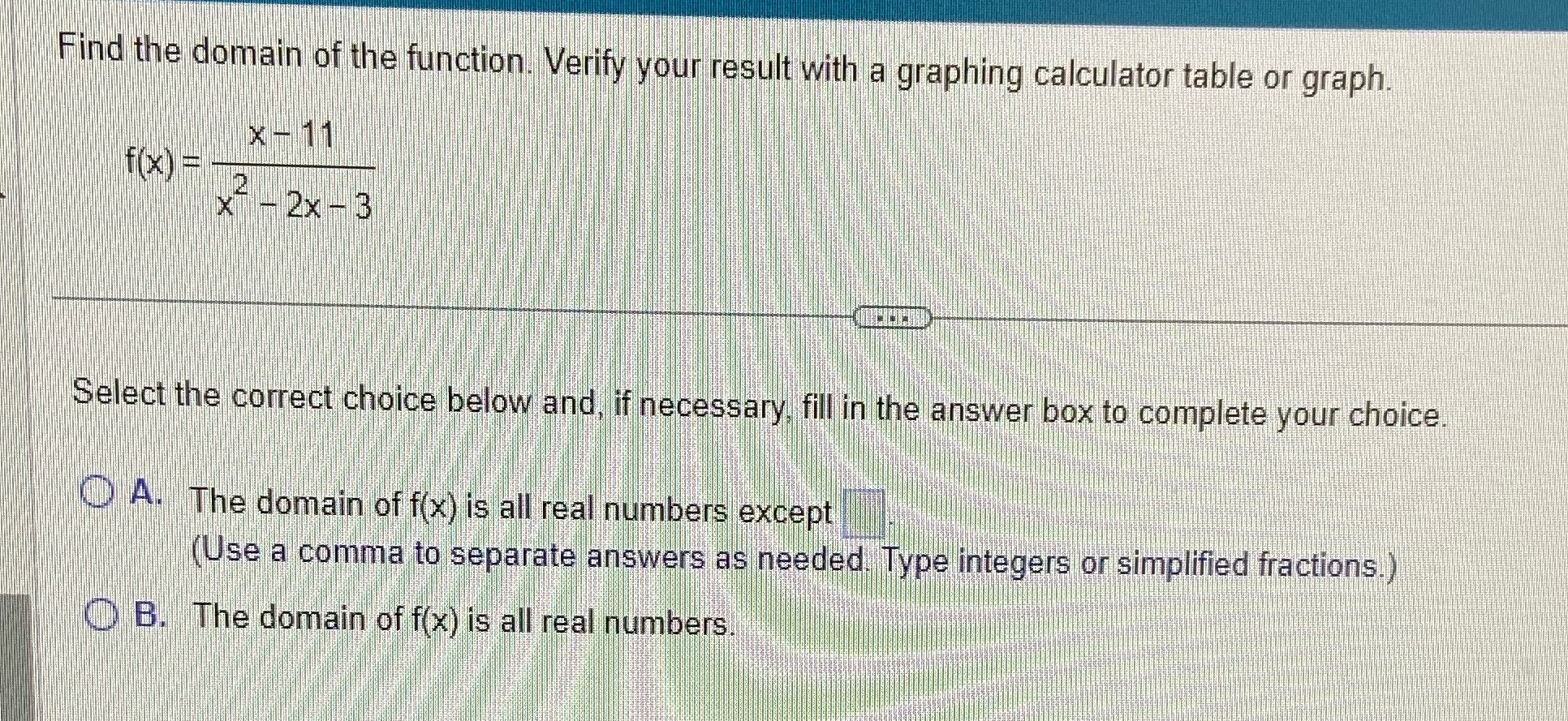 Find the domain of the function. Verify your