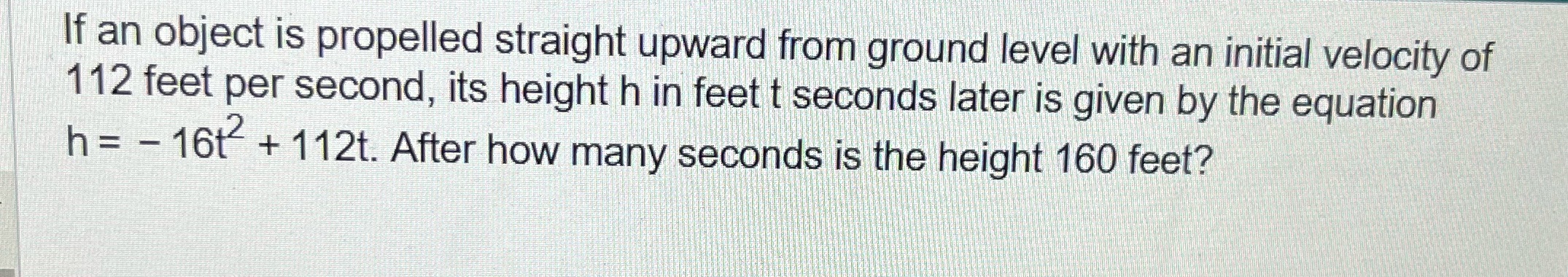 If an object is propelled straight upward from