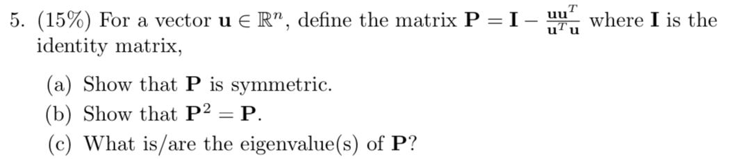 5. (15%) For a vector u E R\