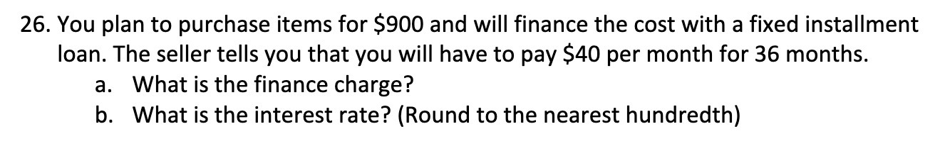 26. You plan to purchase items for $900 and will