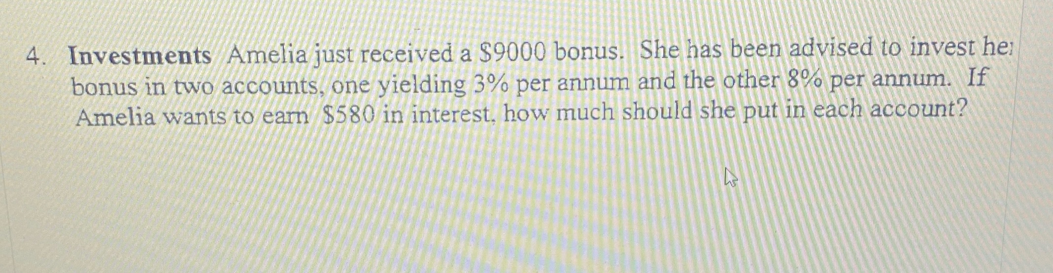 4. Investments Amelia just received a $9000