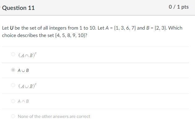 Question 10 0 / 1 pts Let U be the set of all