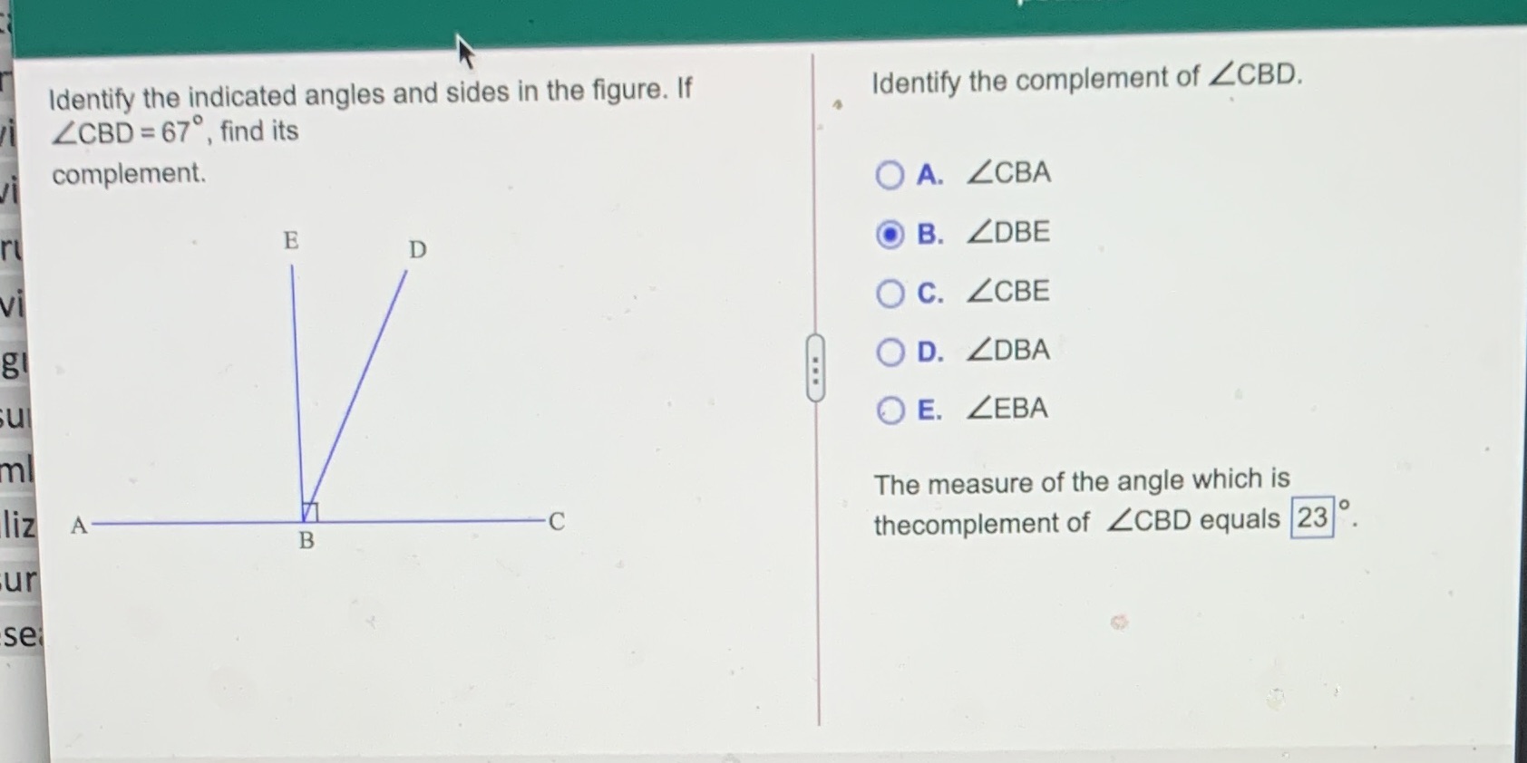 Identify the indicated angles and sides in the