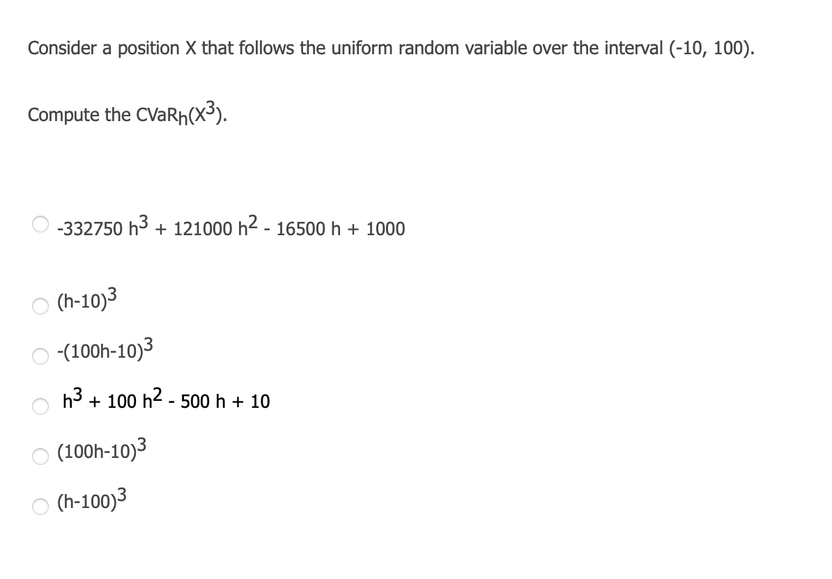 Consider a position X that follows the uniform