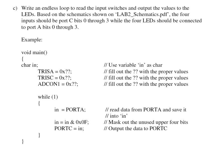 c) Write an endless loop to read the input