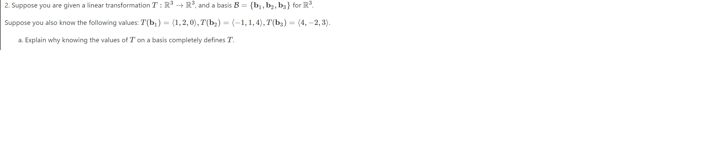 2. Suppose you are given a linear transformation