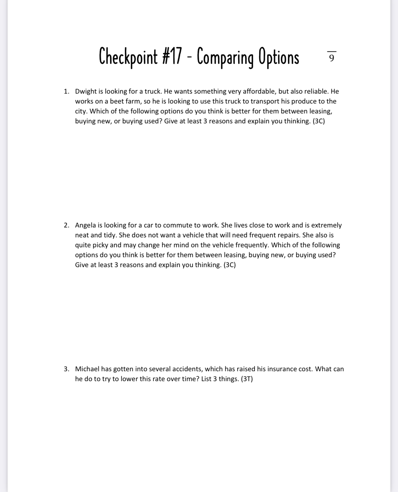 Checkpoint #17 - Comparing Options 9 1. Dwight is