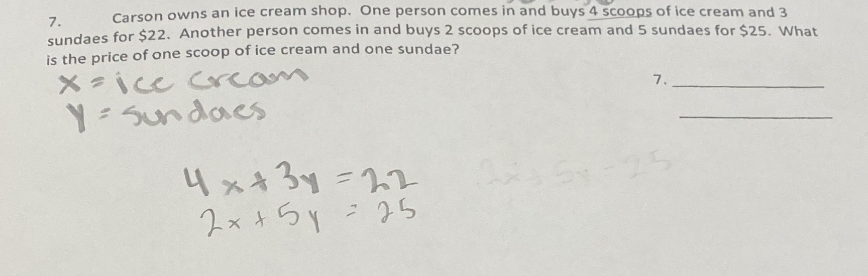 ignore my work 7. Carson owns an ice cream shop.