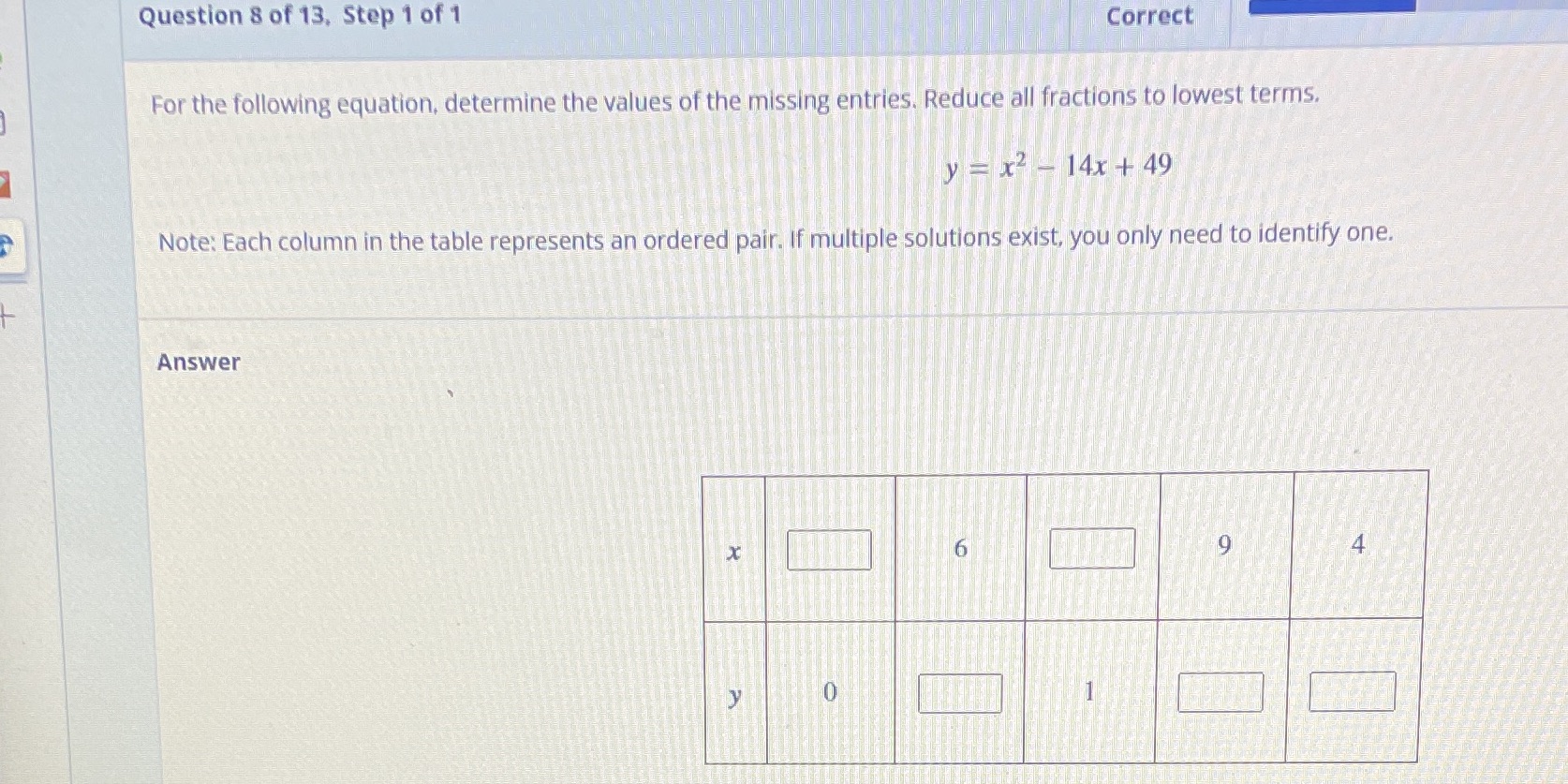 Question 8 of 13, Step 1 of 1 Correct For the