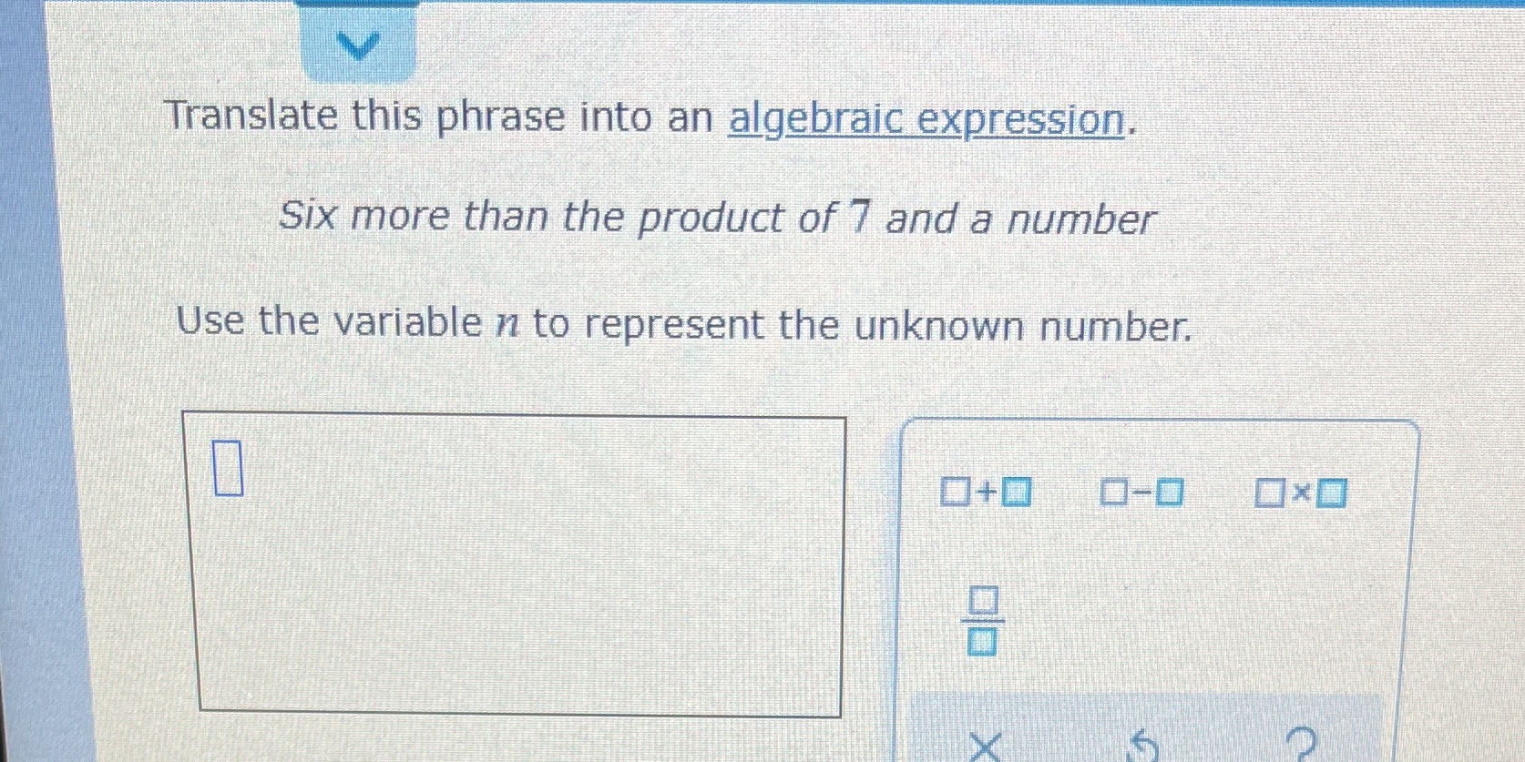 Translate this phrase into an algebraic