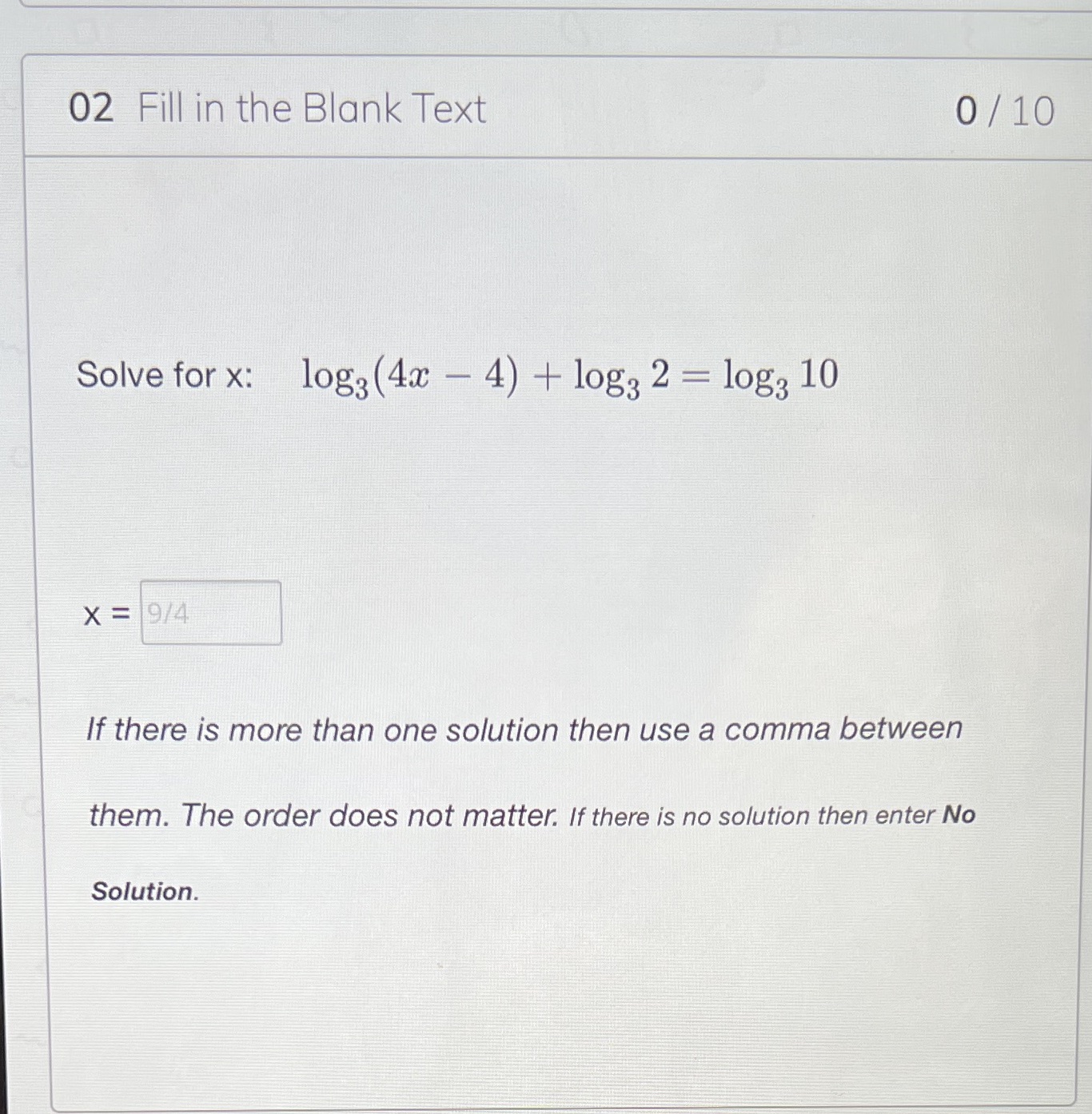 02 Fill in the Blank Text 0 / 10 Solve for x: