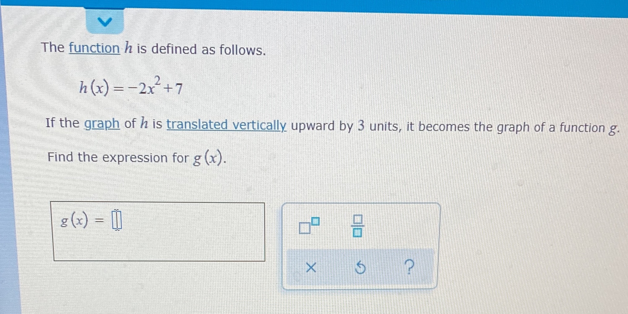 The function h is defined as follows. h (x) = -2x