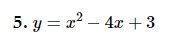 Determine if the parabola whose equation is given