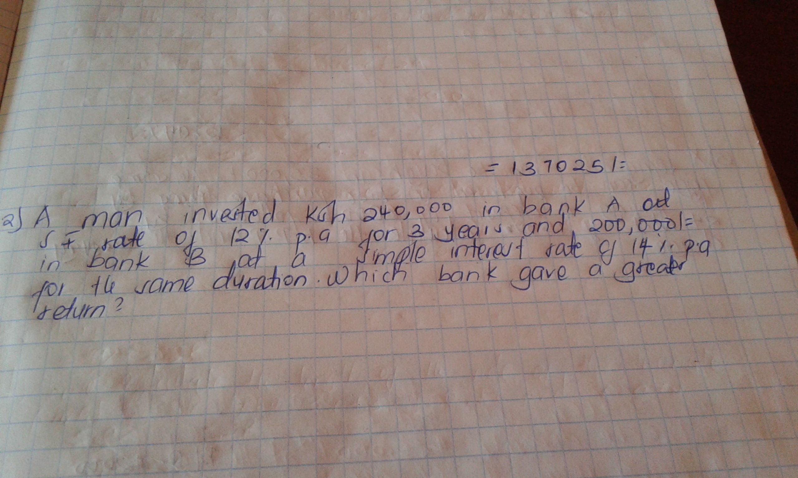 A man invested 240000 shillings in a bank