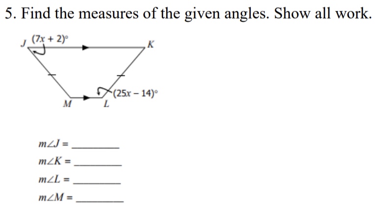 5. Find the measures of the given angles. Show
