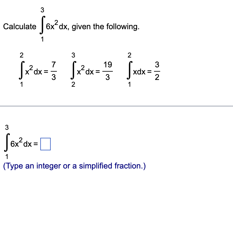 3 Calculate 6x dx, given the following. N N x 2