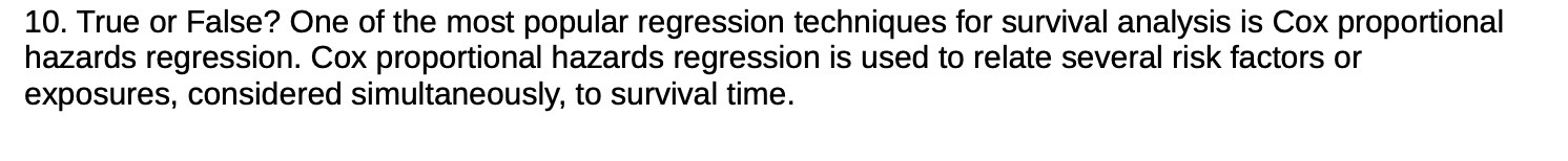 10. True or False? One of the most popular