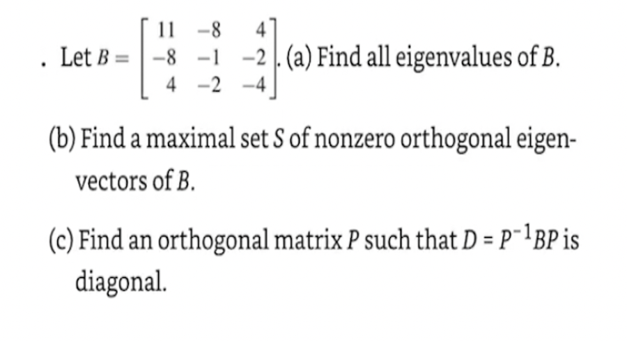11 8 . Let B = -8 -1 -2 . (a) Find all