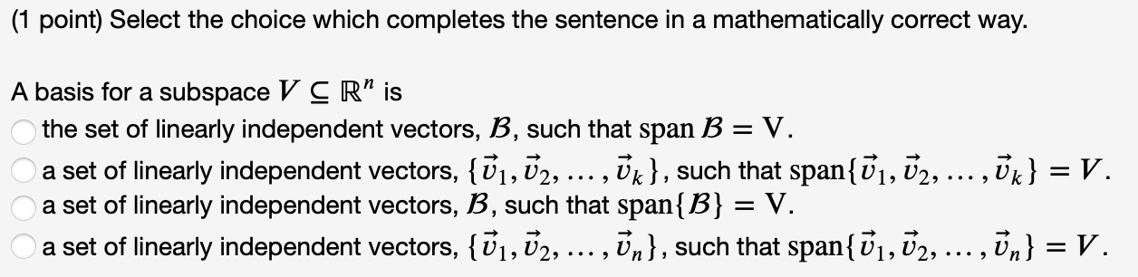 (1 point) Select the choice which completes the