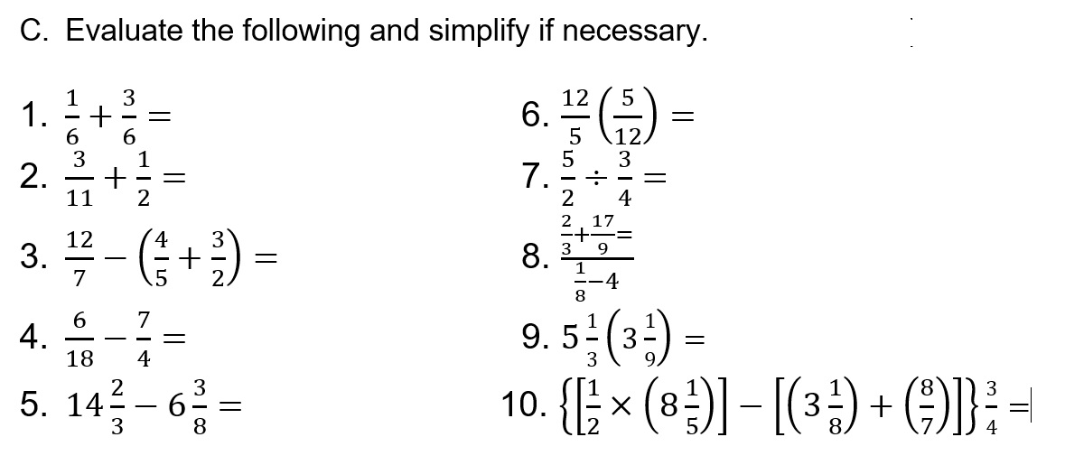C. Evaluate the following and simplify if