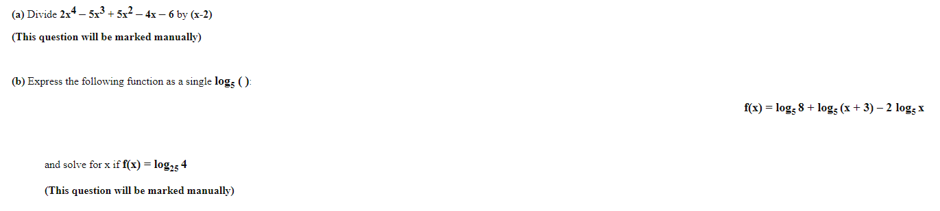 (a) Divide 2x4 - 5x3 + 5x2 - 4x - 6 by (x-2)