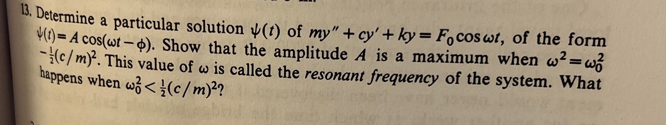 13. Determine a particular solution v(t) of my" +