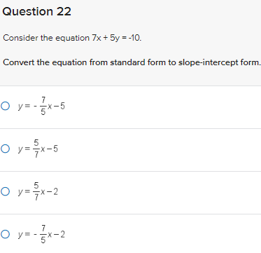 Question 22 Consider the equation 7x + 5y = -10.