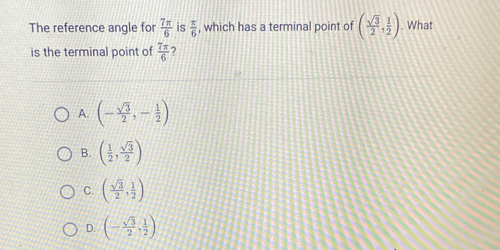 The reference angle for 6 is - which has a