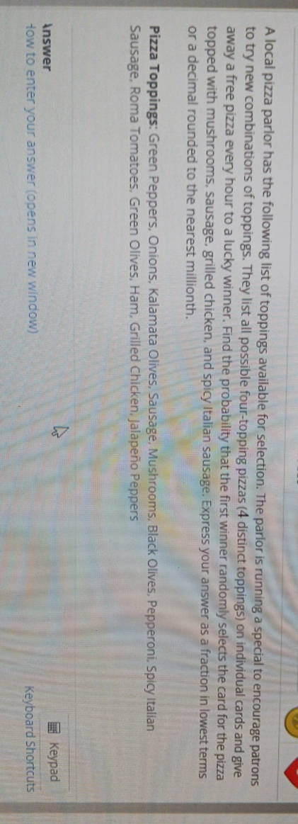 answer please A local pizza parlor has the