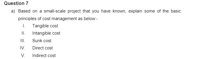 Question 7 a) Based on a small-scale project that