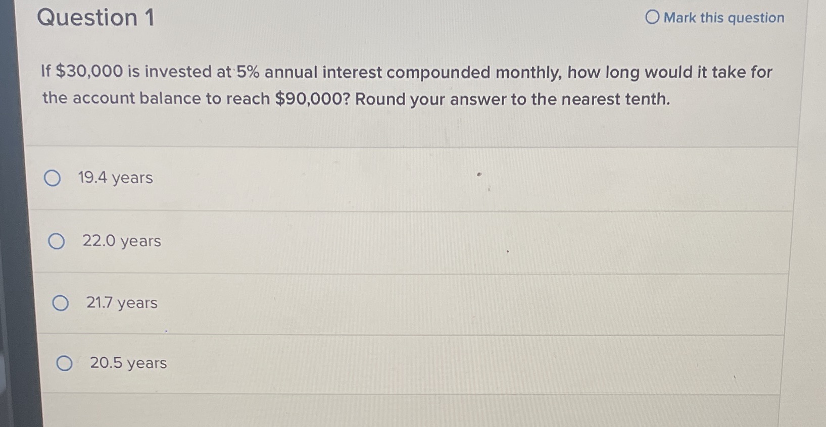 Question 1 O Mark this question If $30,000 is