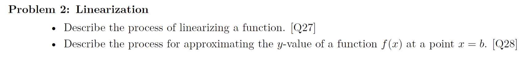 Problem 2: Linearization . Describe the process
