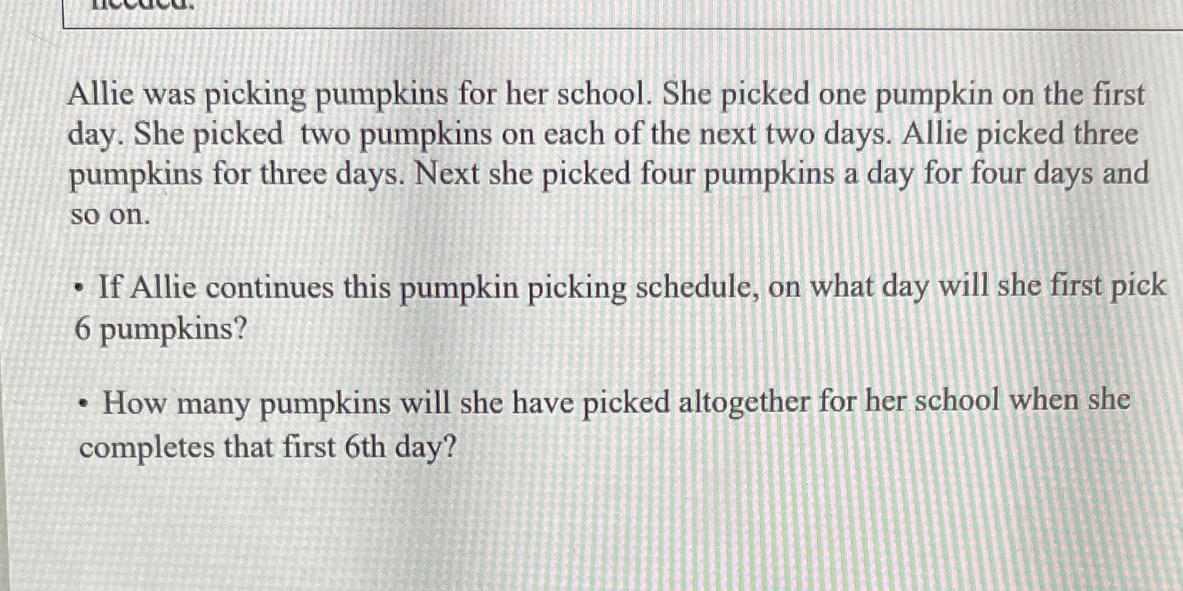 Allie was picking pumpkins for her school. She