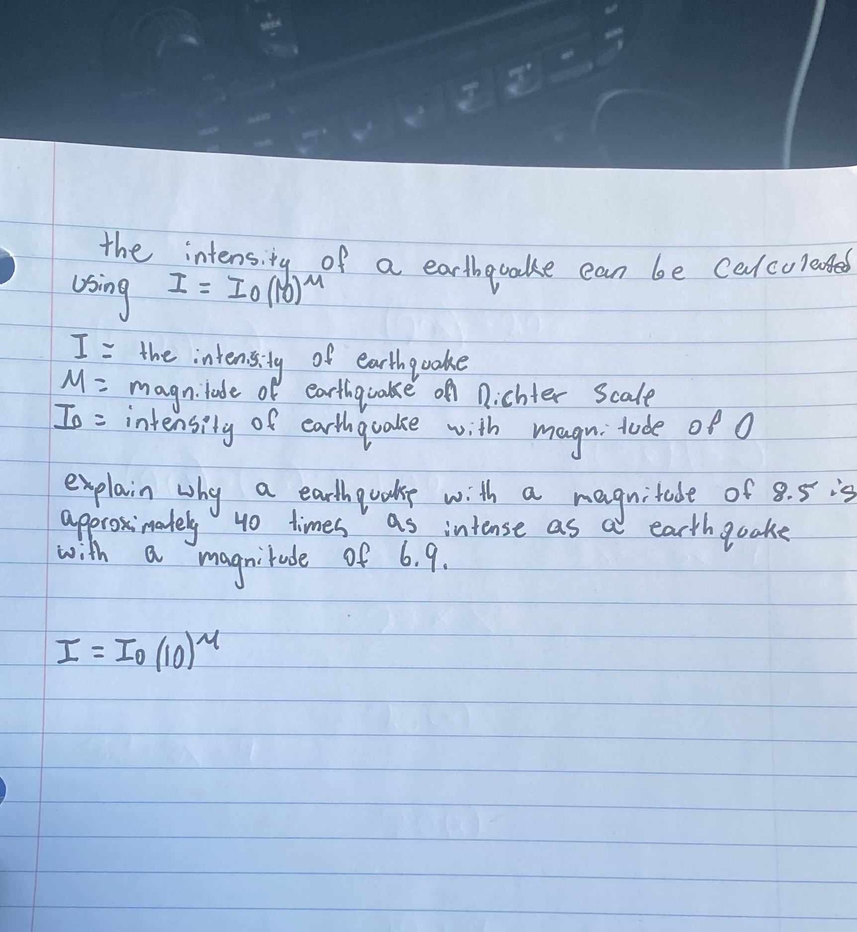 See attached. the intensity of a earthquake can