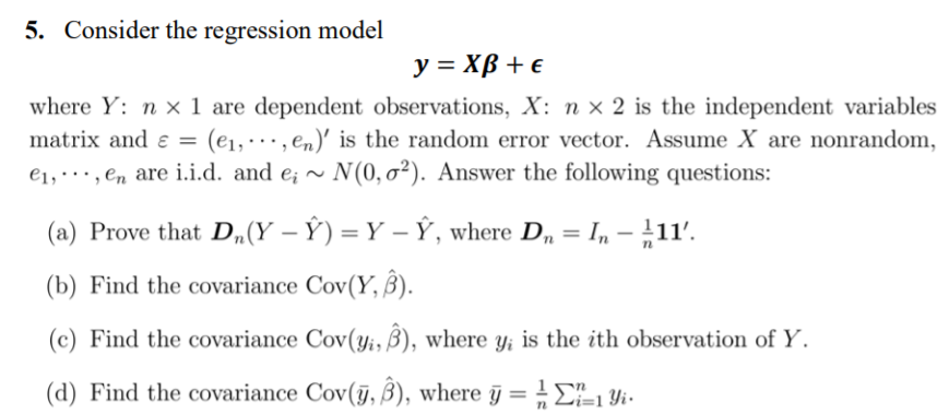 5. Consider the regression model y = XB +E where