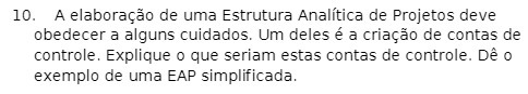 10. A elaboracao de uma Estrutura Analitica de