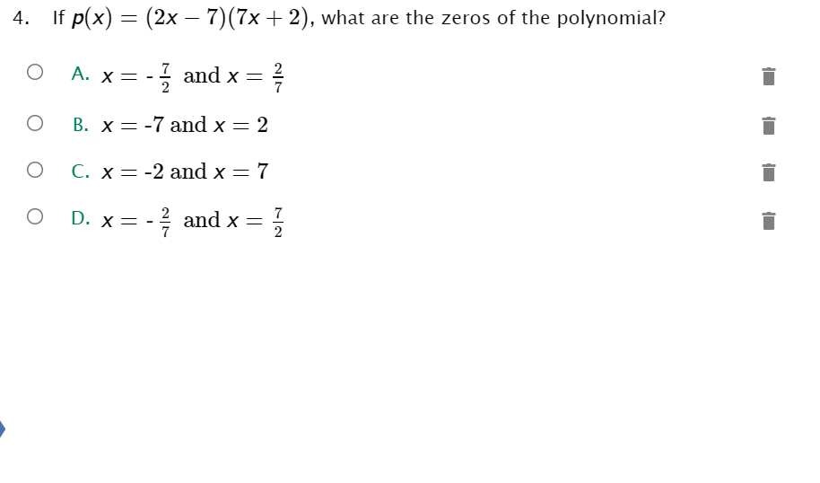 4. If p(x) = (2x - 7)(7x + 2), what are the zeros